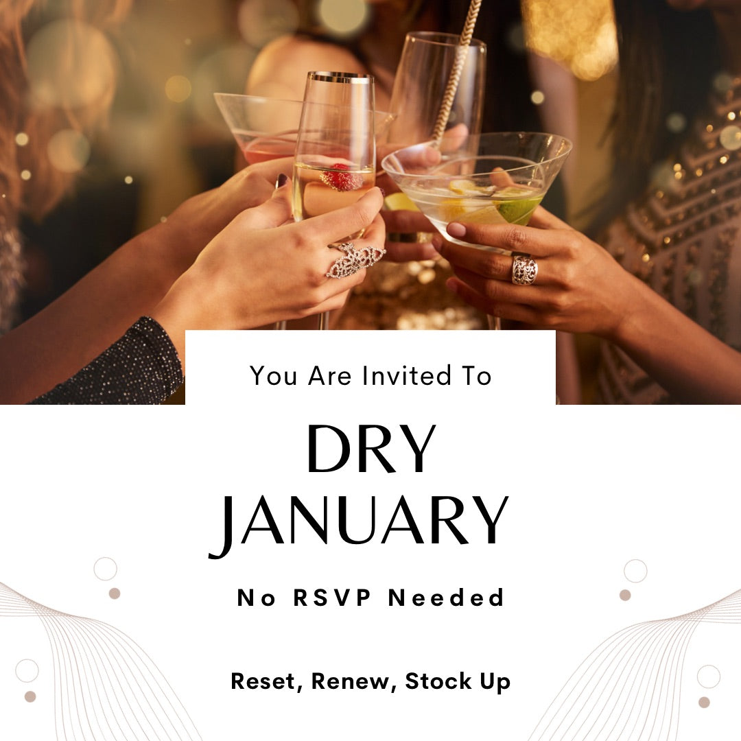 Hands with glasses filled with nonalcoholic beverages with text “You’re invited to dry January. No RSVP needed. Reset, Renew, Stock Up.”